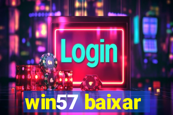 win57 baixar